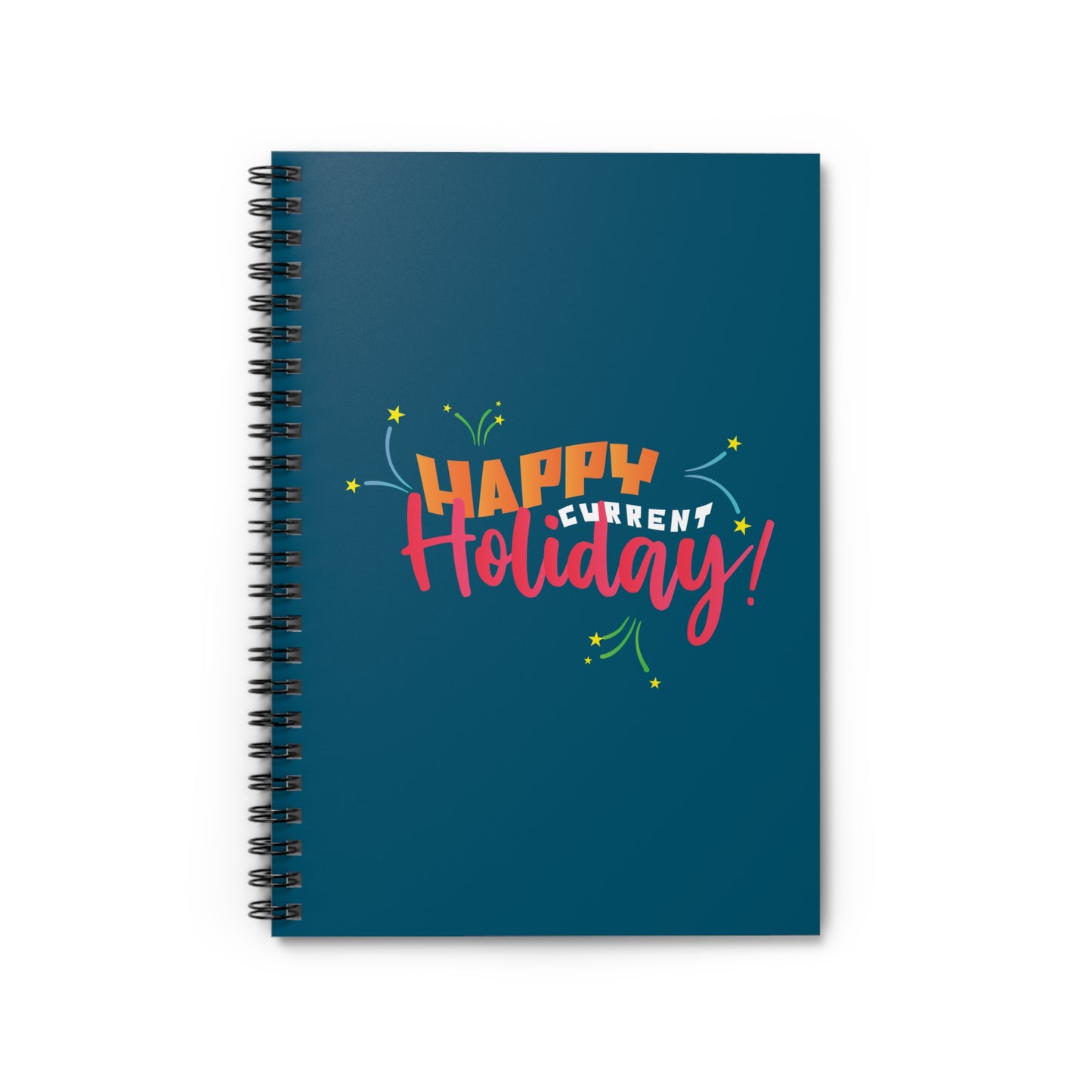 Happy Current Holiday - Spiral Notebook