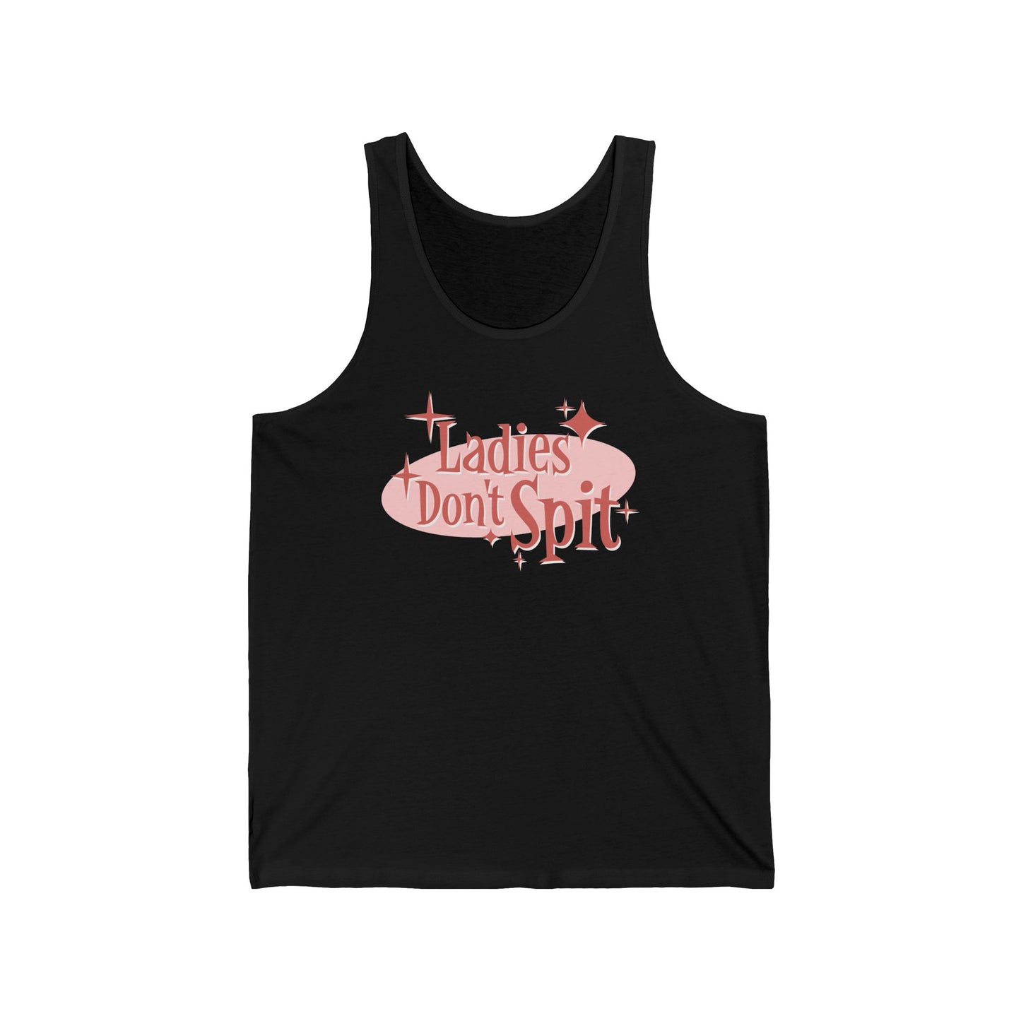 Ladies Don't Spit - Unisex Tank