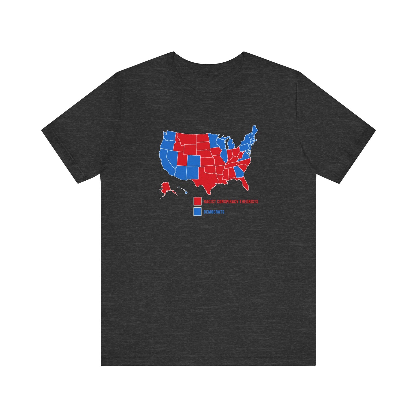 Democrats (Blue States) - Racist Conspiracy Theorists (Red States) - Men's T-Shirt