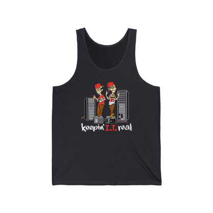 Keepin' I.T. Real - Unisex Tank