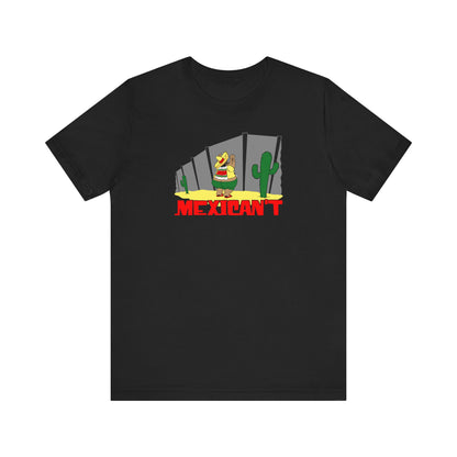 Mexican't - Men's T-Shirt