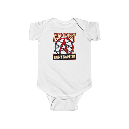 Atheist - Don't Baptize - Baby Onesie