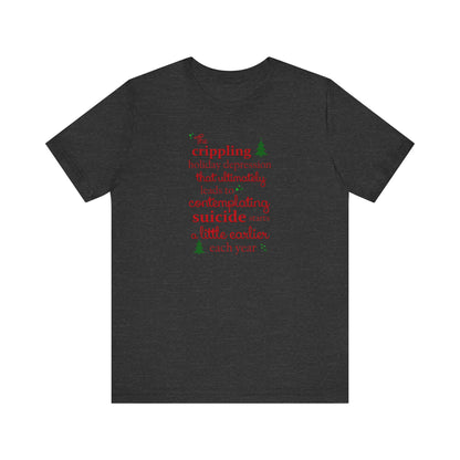 The Crippling Holiday Depression - Men's T-Shirt