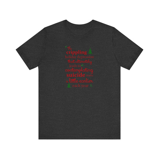 The Crippling Holiday Depression - Men's T-Shirt