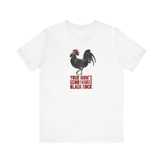 Your Mom's Second Favorite Black Cock - Men's T-Shirt