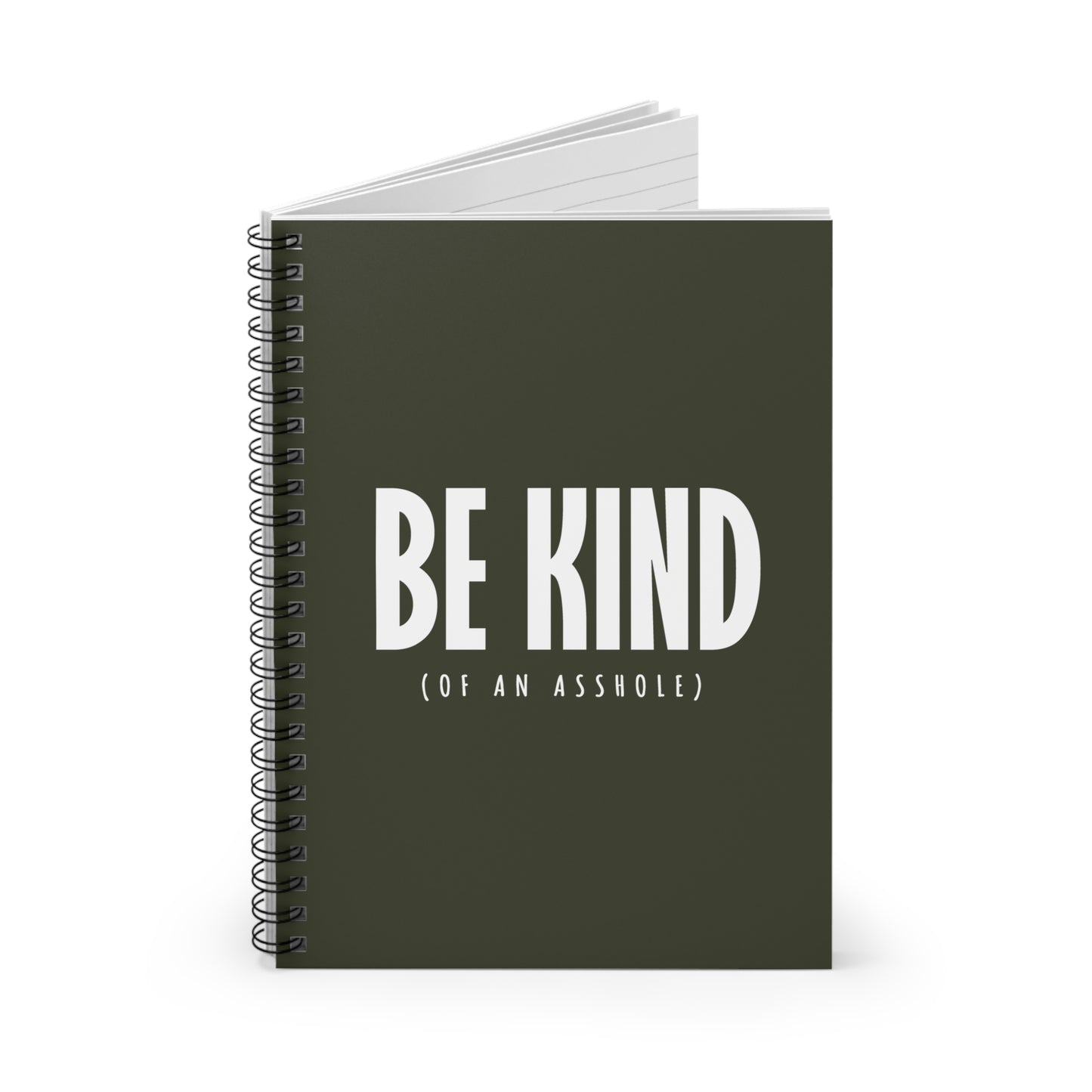 Be Kind (Of An Asshole) - Spiral Notebook