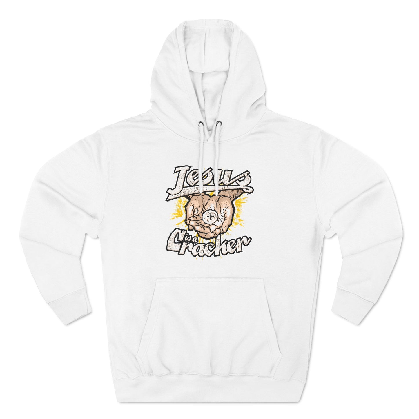 Jesus Is A Cracker - Hoodie