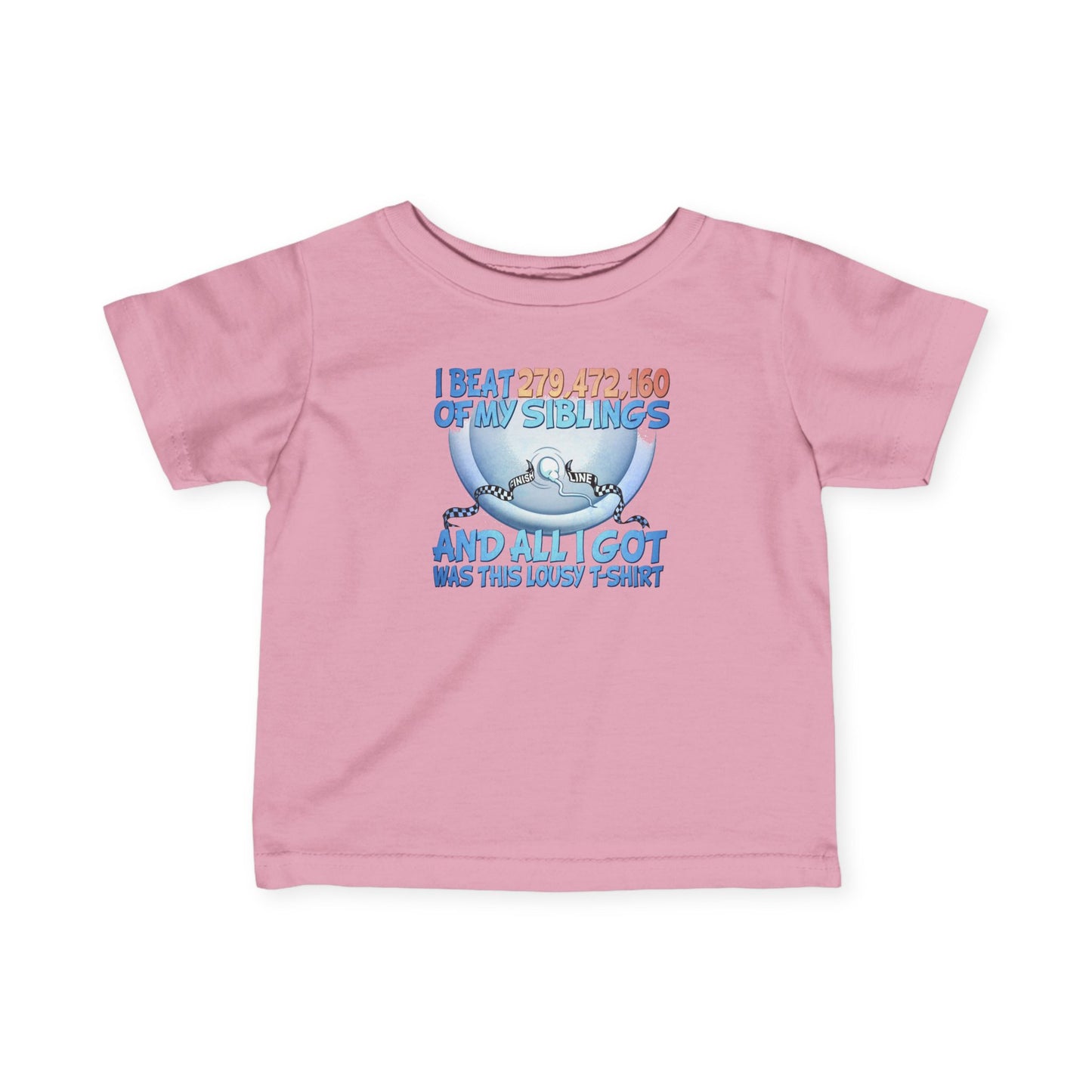 I Beat 279472160 Of My Siblings And All I Got Was This Lousy T-Shirt - Baby T-Shirt