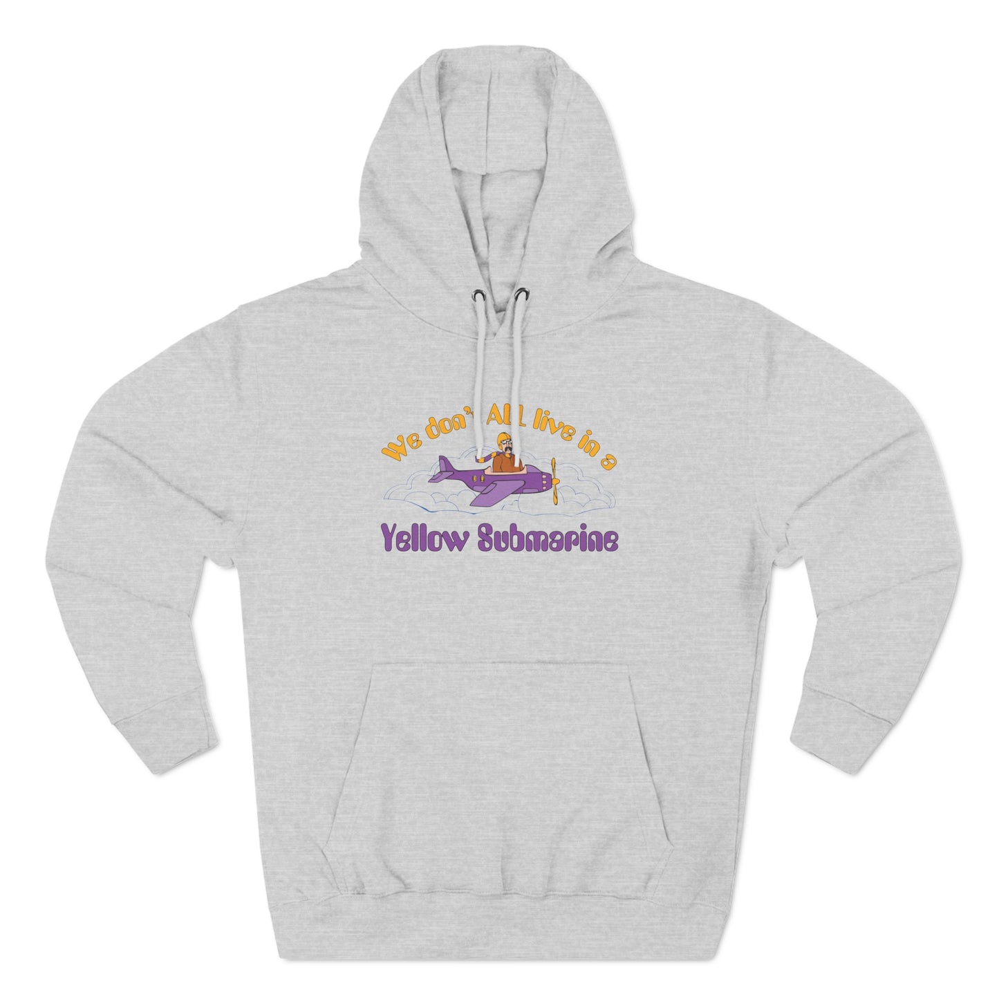 We Don't All Live In A Yellow Submarine - Hoodie