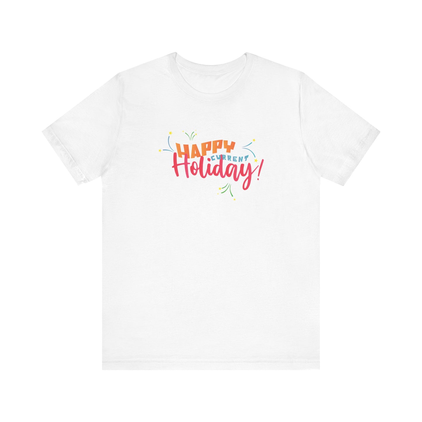 Happy Current Holiday - Men's T-Shirt