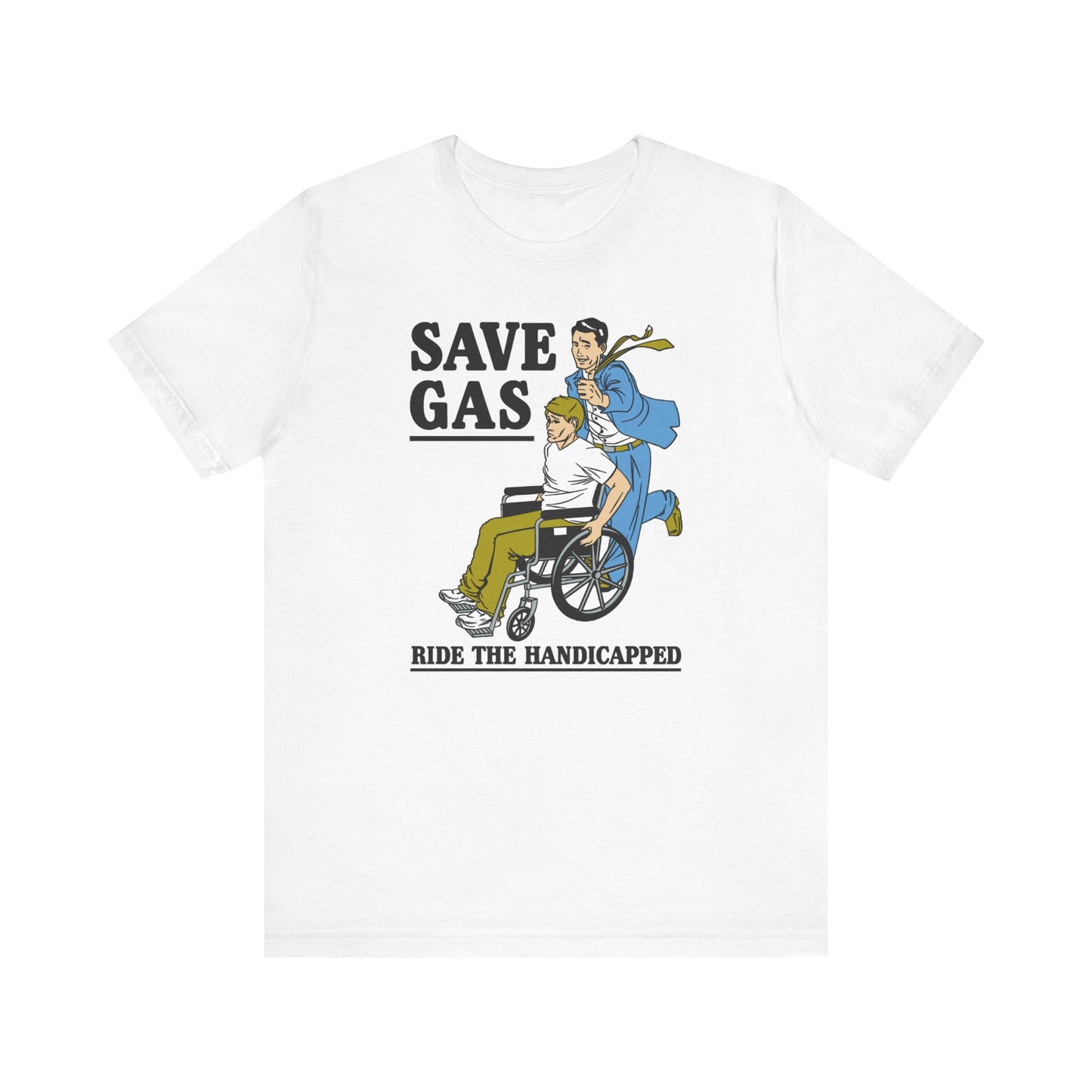 Save Gas - Ride The Handicapped - Men's T-Shirt