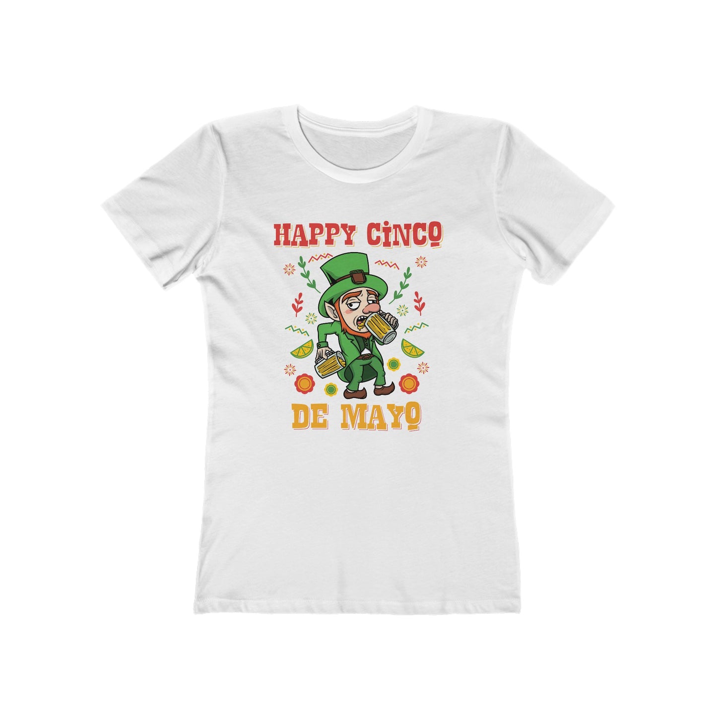 Happy Cinco De Mayo! (St. Patrick's Day)  - Women’s T-Shirt