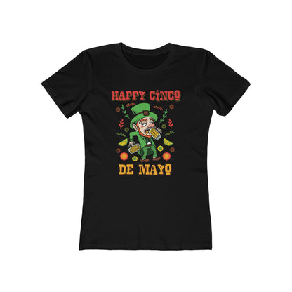 Happy Cinco De Mayo! (St. Patrick's Day)  - Women’s T-Shirt