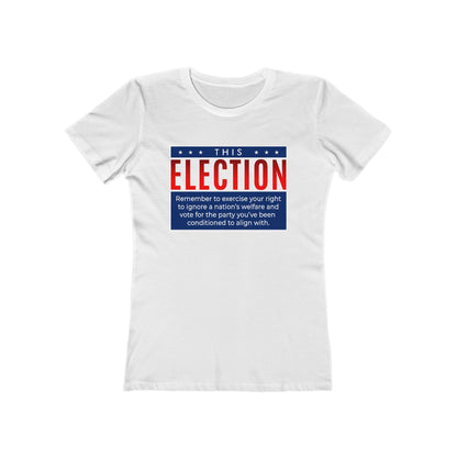 This Election Remember To Exercise Your Right - Women's T-Shirt