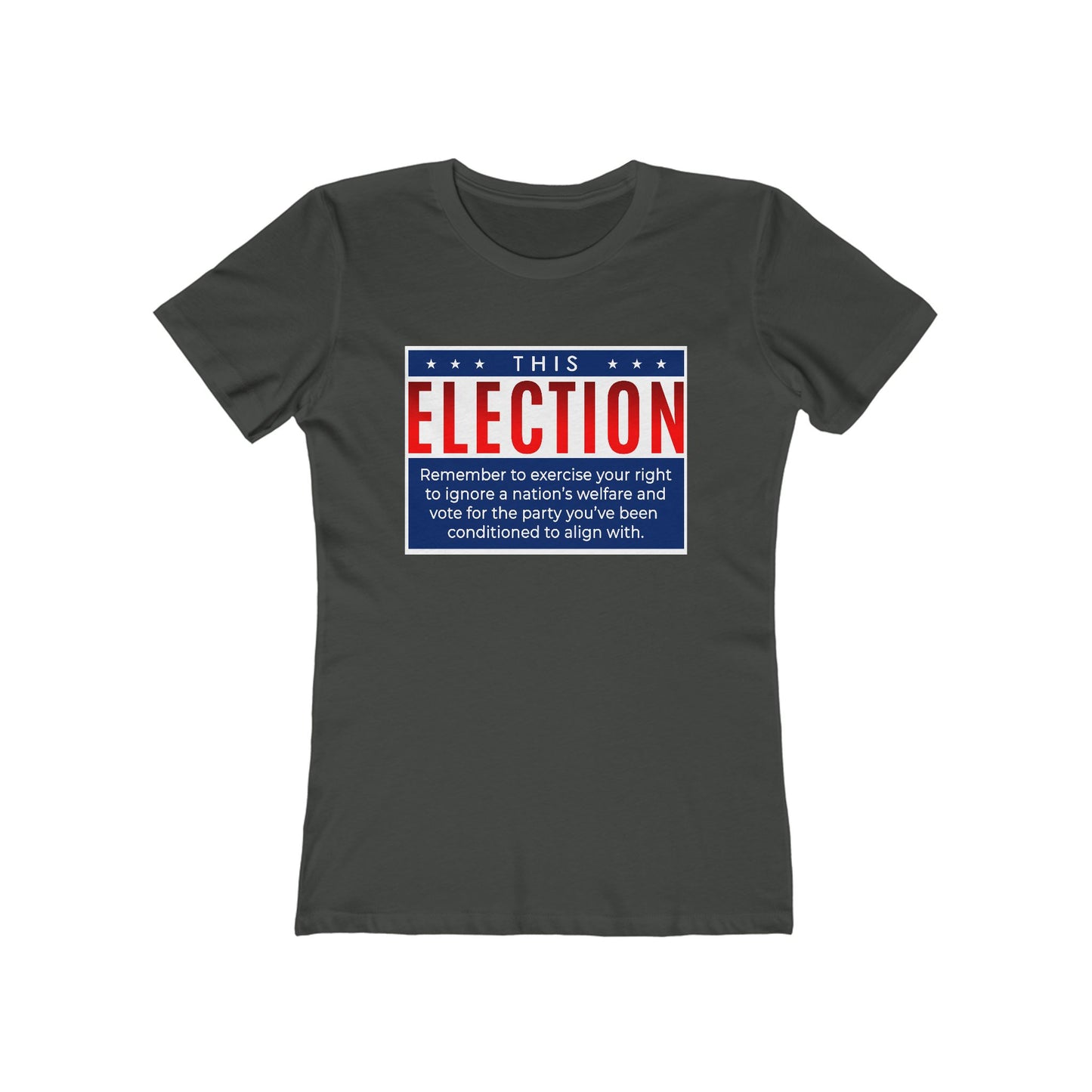 This Election Remember To Exercise Your Right - Women's T-Shirt