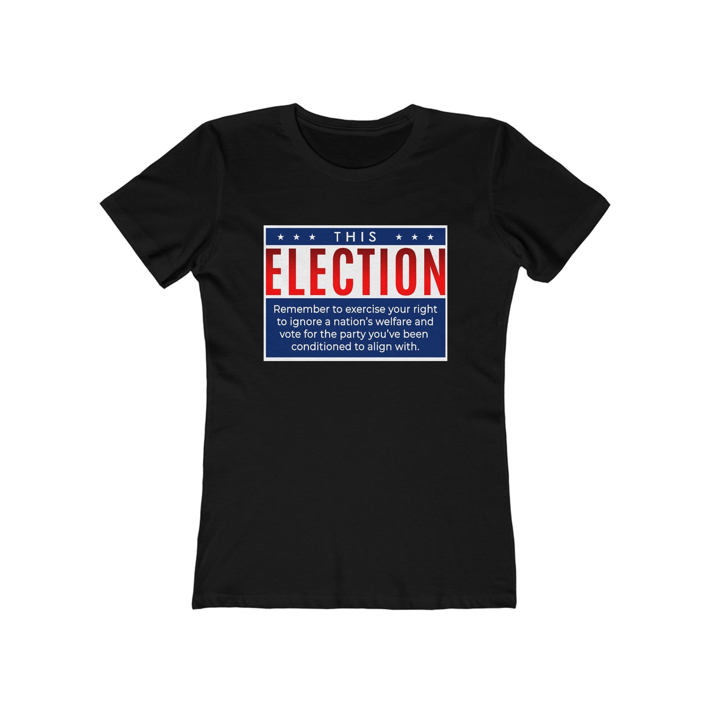 This Election Remember To Exercise Your Right - Women's T-Shirt