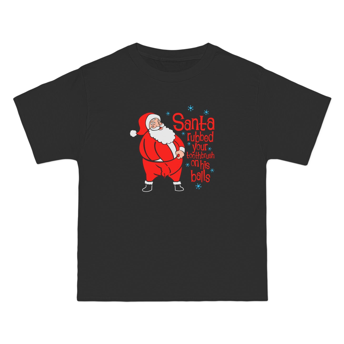 Santa Rubbed Your Toothbrush On His Balls - Men's Heavyweight T-Shirt