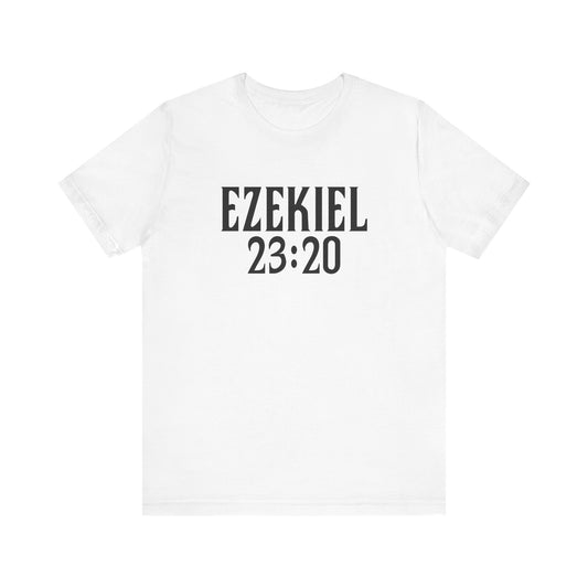 Ezekiel 23:20 - Men's T-Shirt