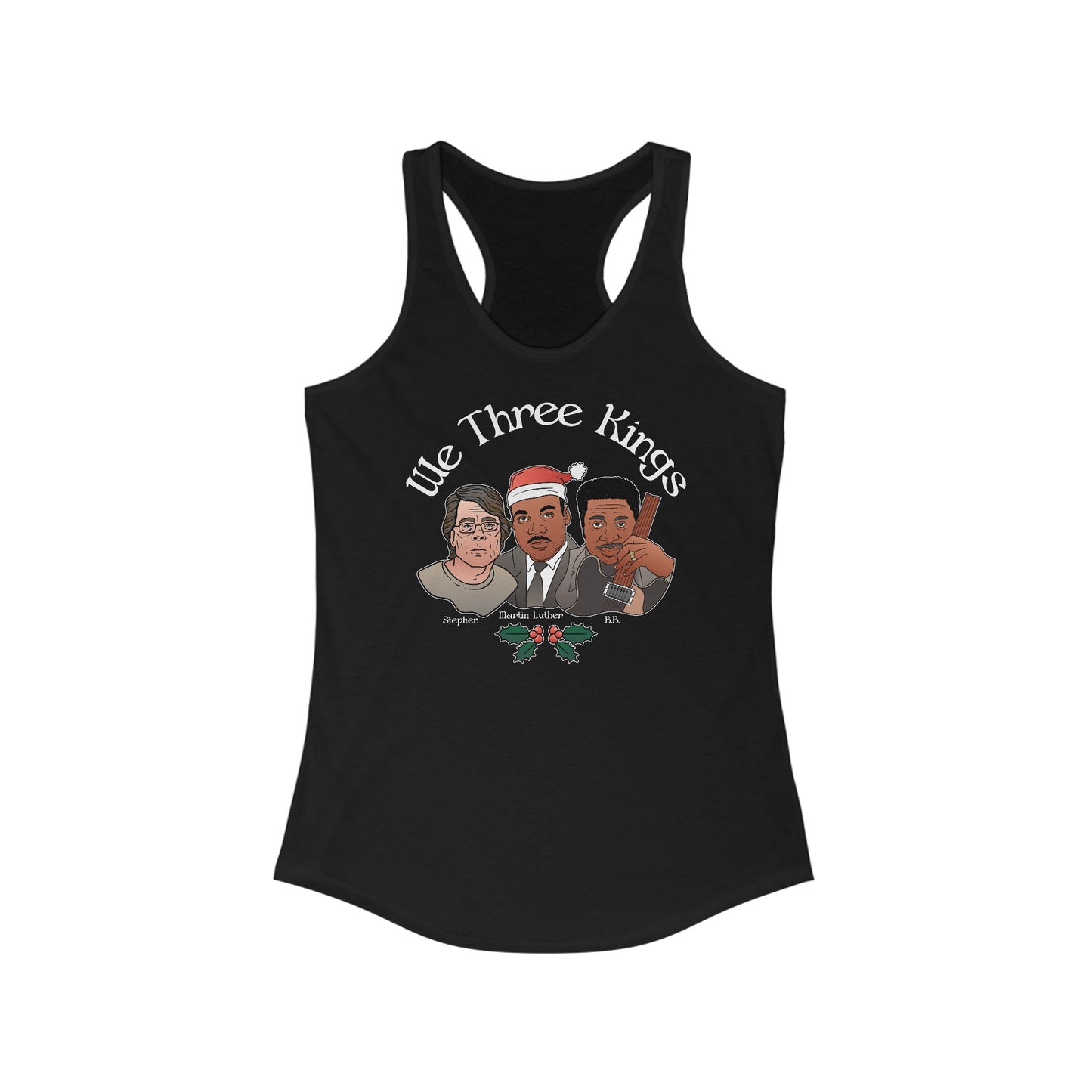 We Three Kings (Stephen, Martin Luther, BB) - Women’s Racerback Tank