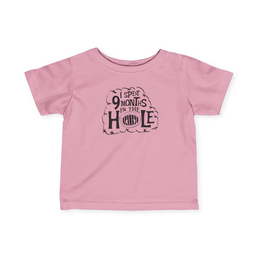 I Spent 9 Months In The Hole - Baby T-Shirt