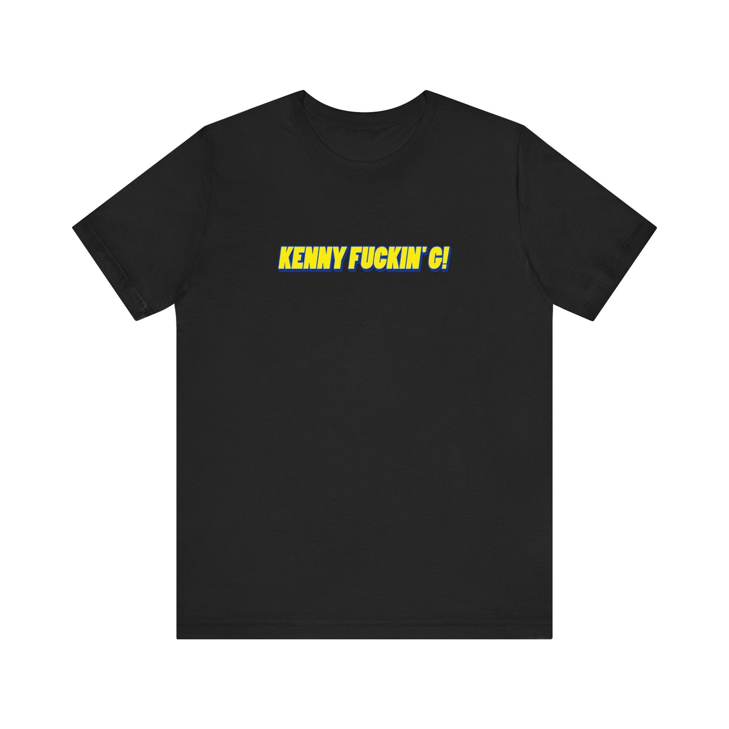 Kenny Fuckin' G! - Men's T-Shirt