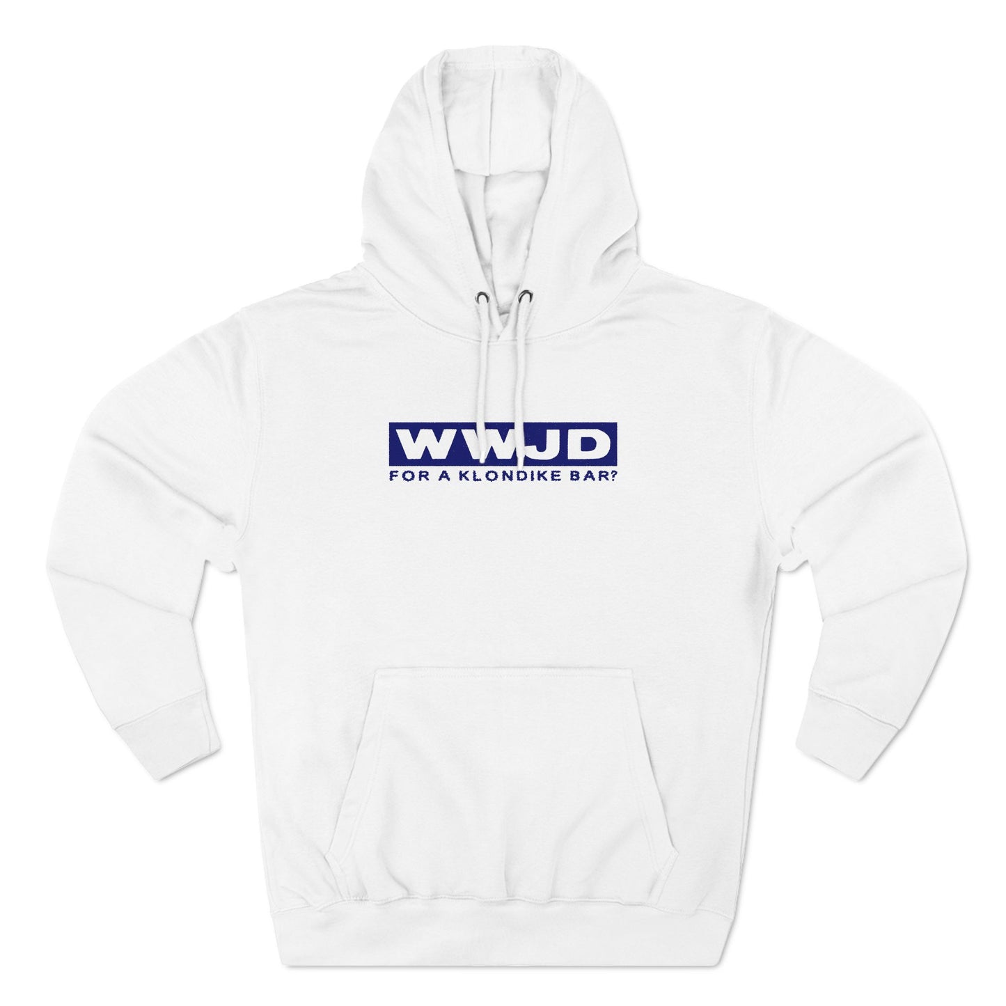 Wwjd For A Klondike Bar - Hoodie