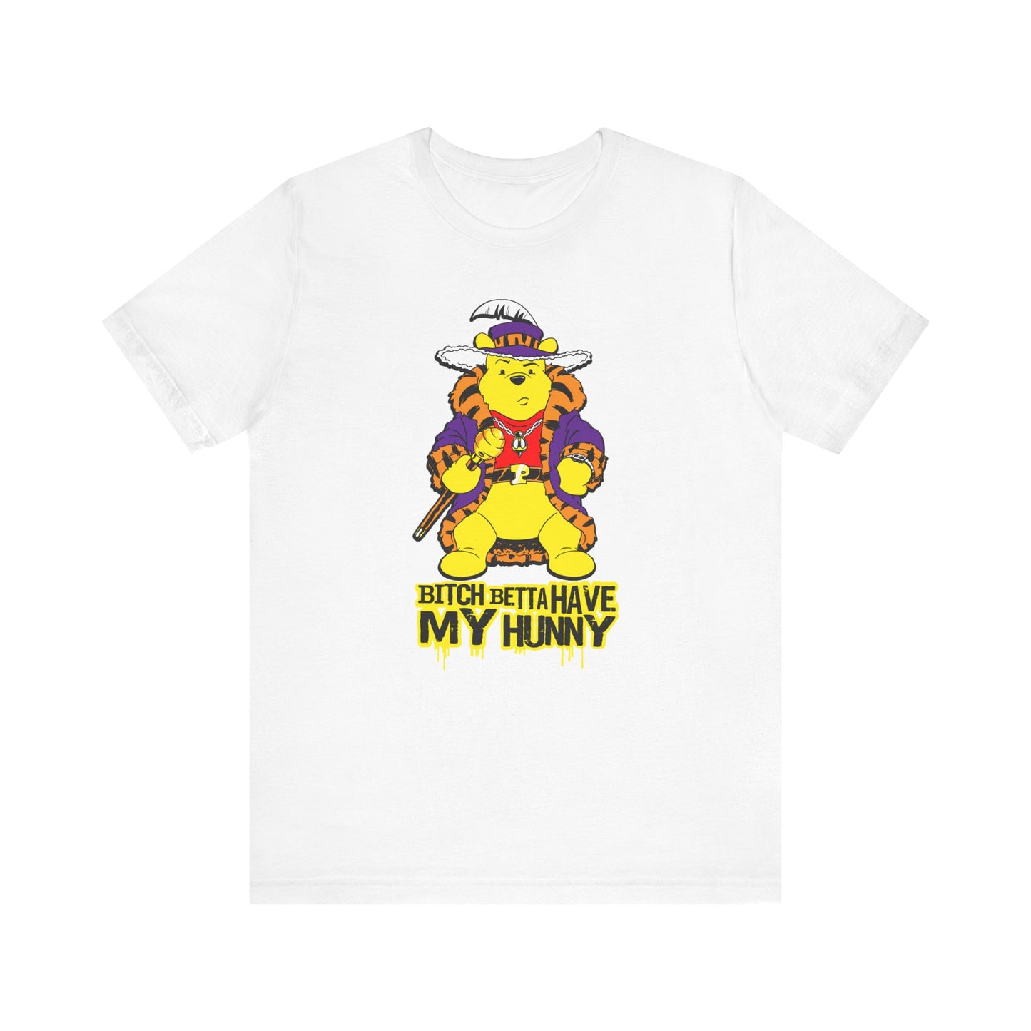 Bitch Betta Have My Hunny - Men's T-Shirt