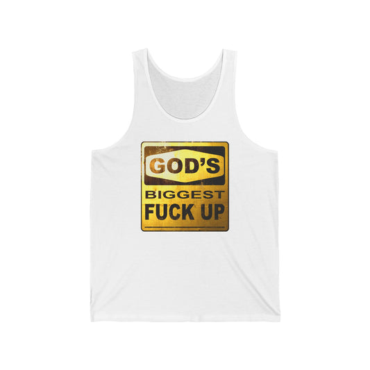 God's Biggest Fuck Up  - Unisex Tank