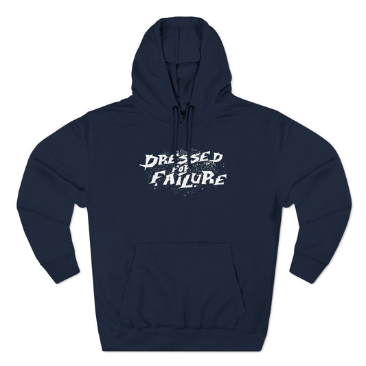 Dressed For Failure - Hoodie