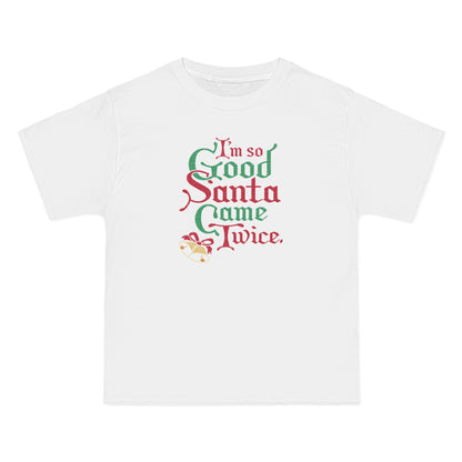 I'm So Good Santa Came Twice - Men's Heavyweight T-Shirt