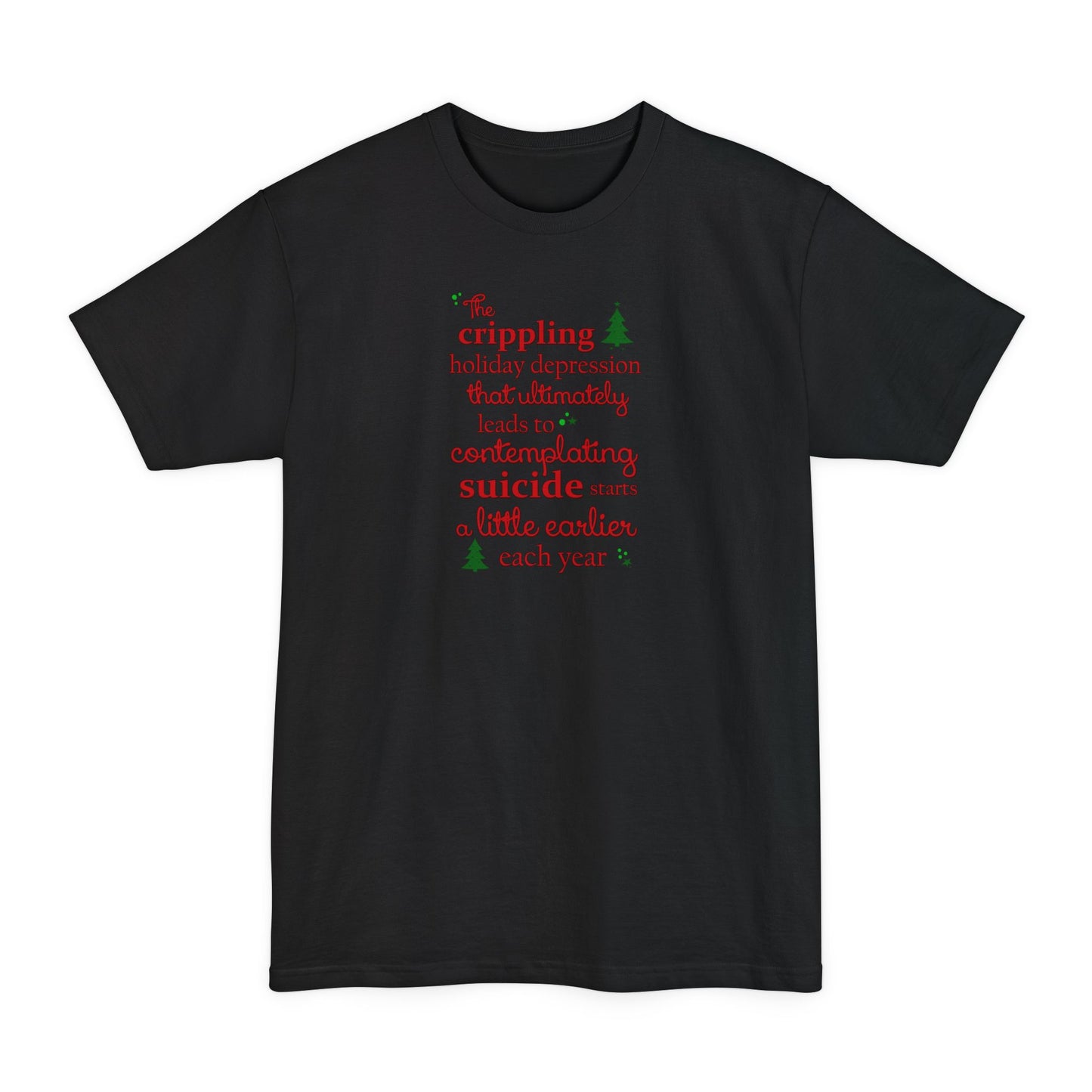 The Crippling Holiday Depression - Men's Tall T-Shirt