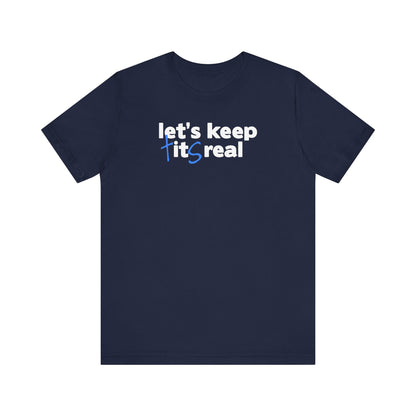 Let's Keep Tits Real - Men's T-Shirt