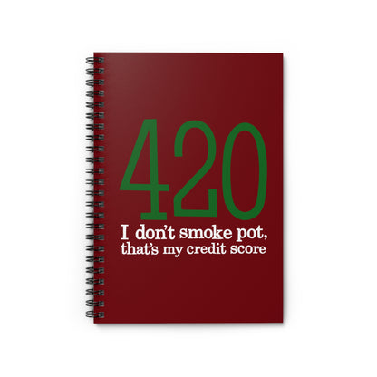 420 - I Don't Smoke Pot - Spiral Notebook