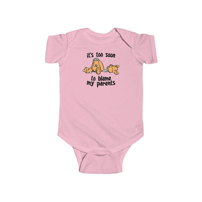 It's Too Soon To Blame My Parents - Baby Onesie