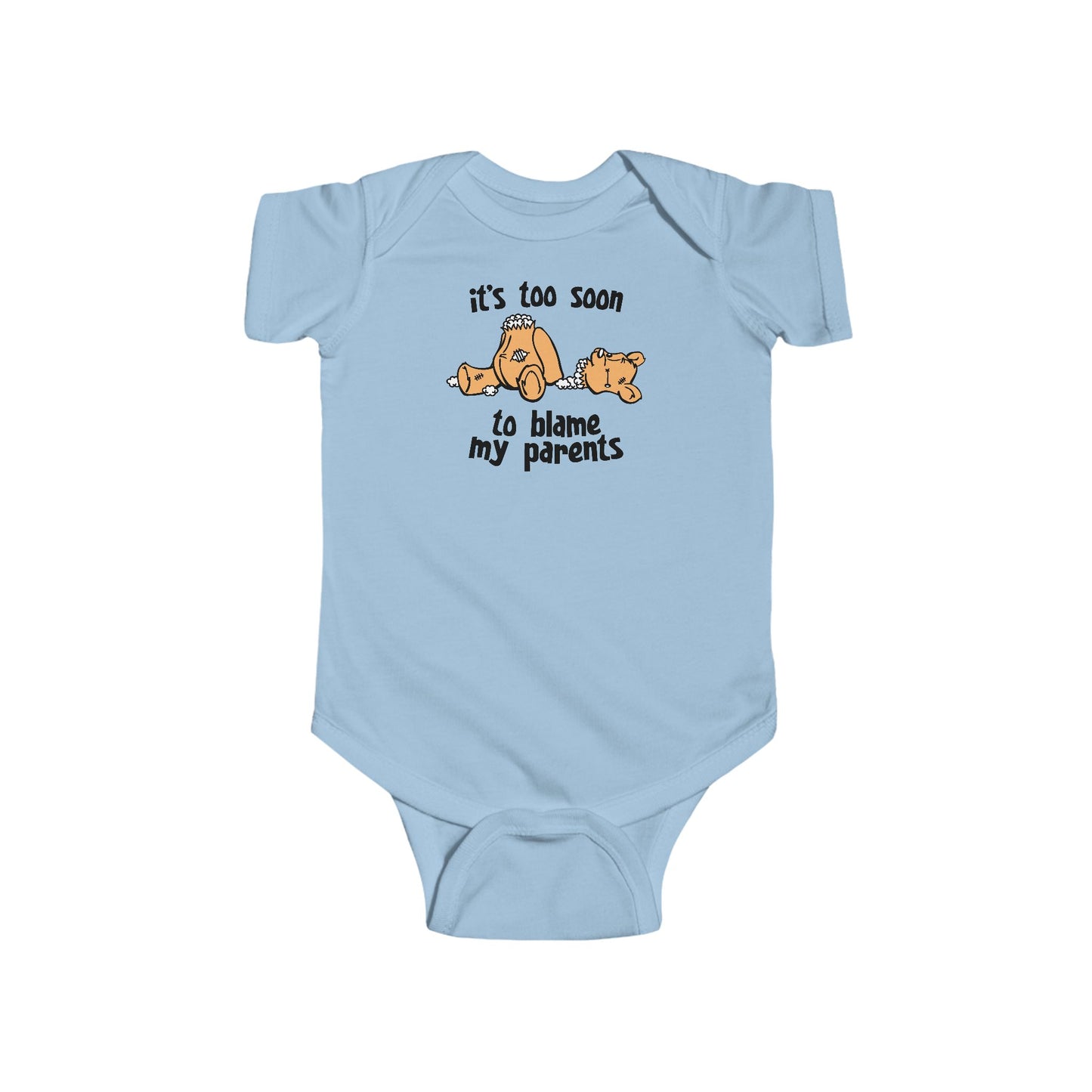 It's Too Soon To Blame My Parents - Baby Onesie