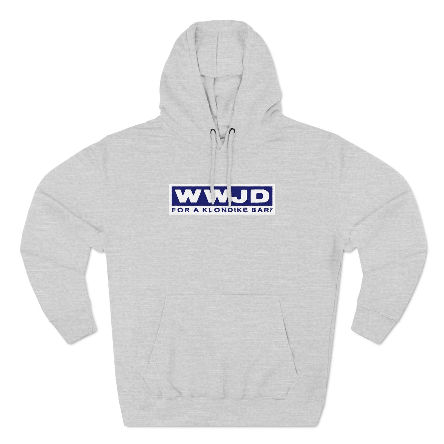 Wwjd For A Klondike Bar - Hoodie