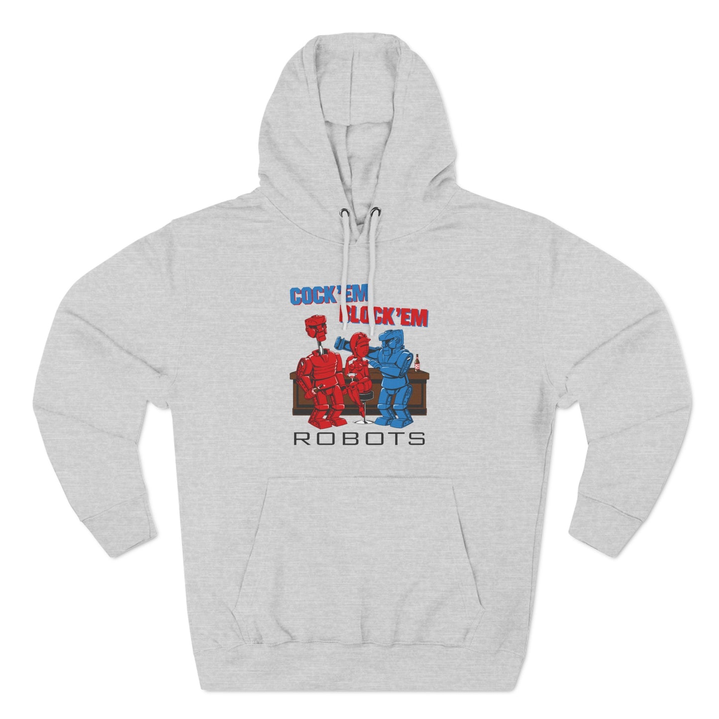 Cock'Em Block'Em Robots - Hoodie