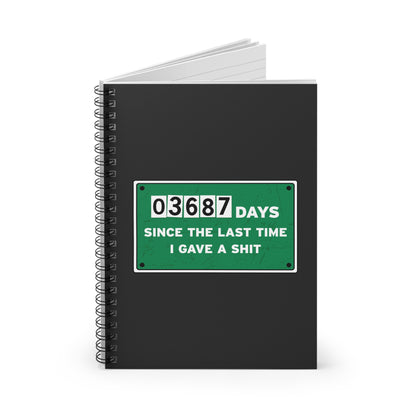 03687 Days Since The Last Time I Gave A Shit - Spiral Notebook