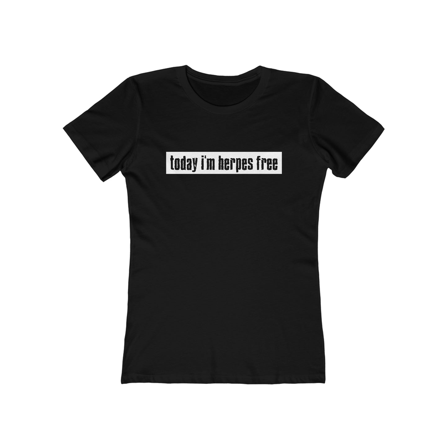 Today I'm Herpes Free - Women’s T-Shirt