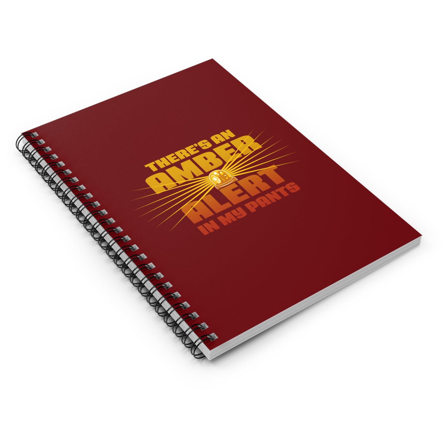 There's An Amber Alert In My Pants - Spiral Notebook