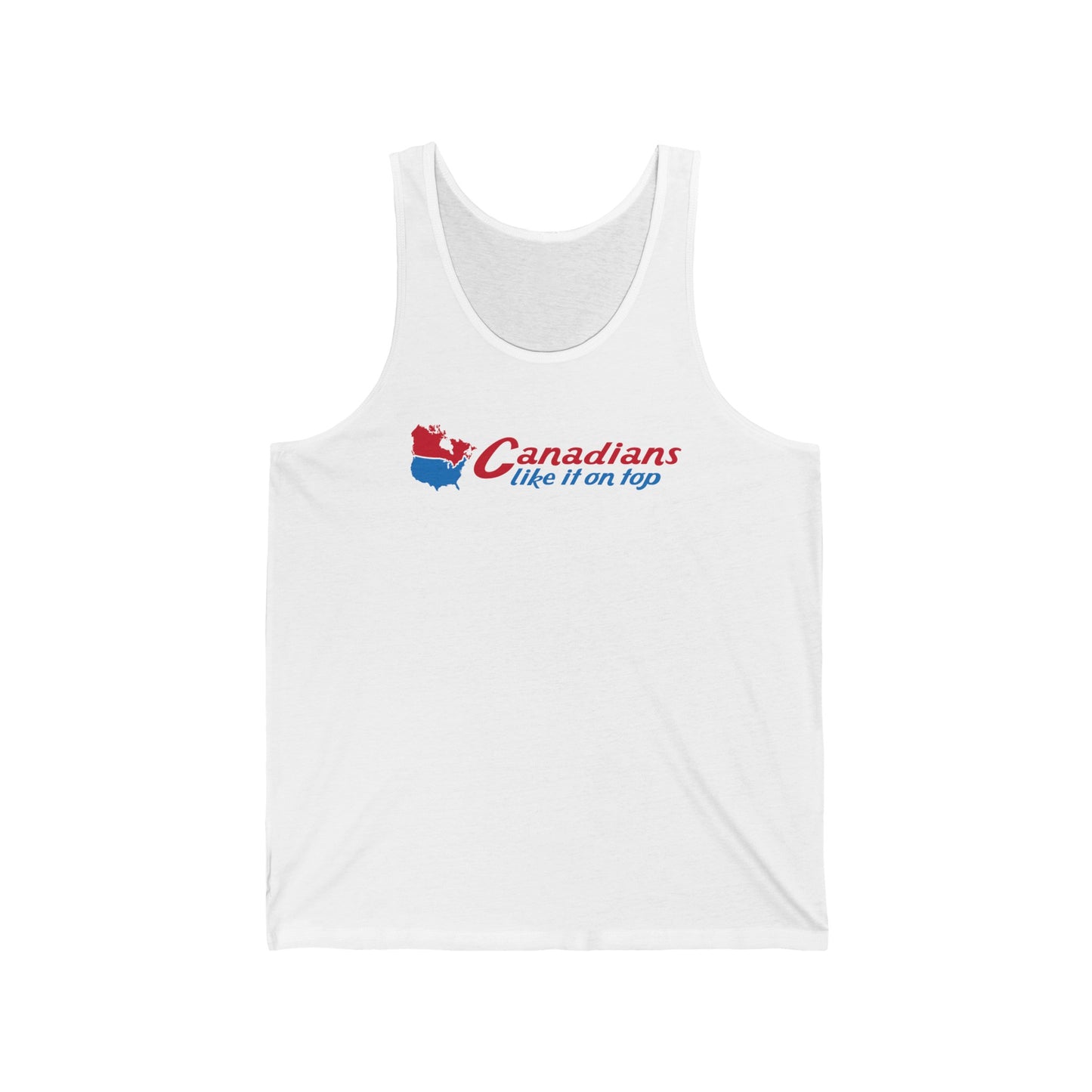 Canadians Like It On Top - Unisex Tank