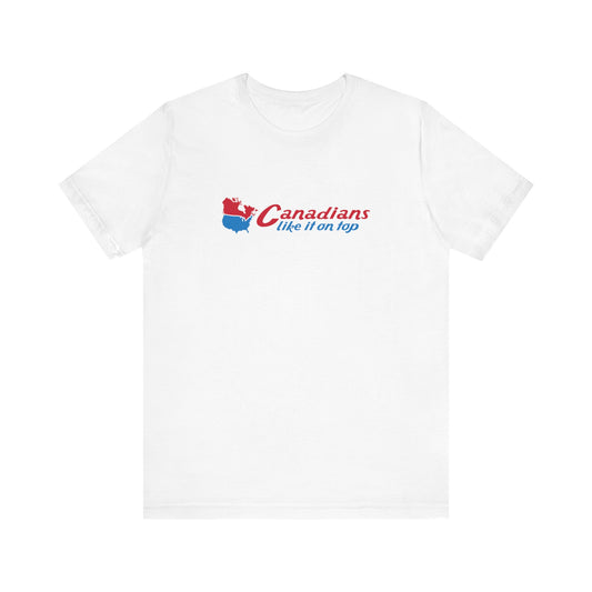 Canadians Like It On Top - Men's T-Shirt