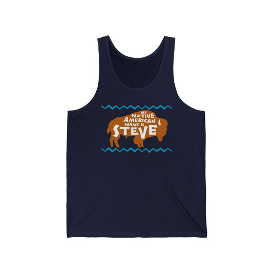 My Native American Name Is Steve  - Unisex Tank