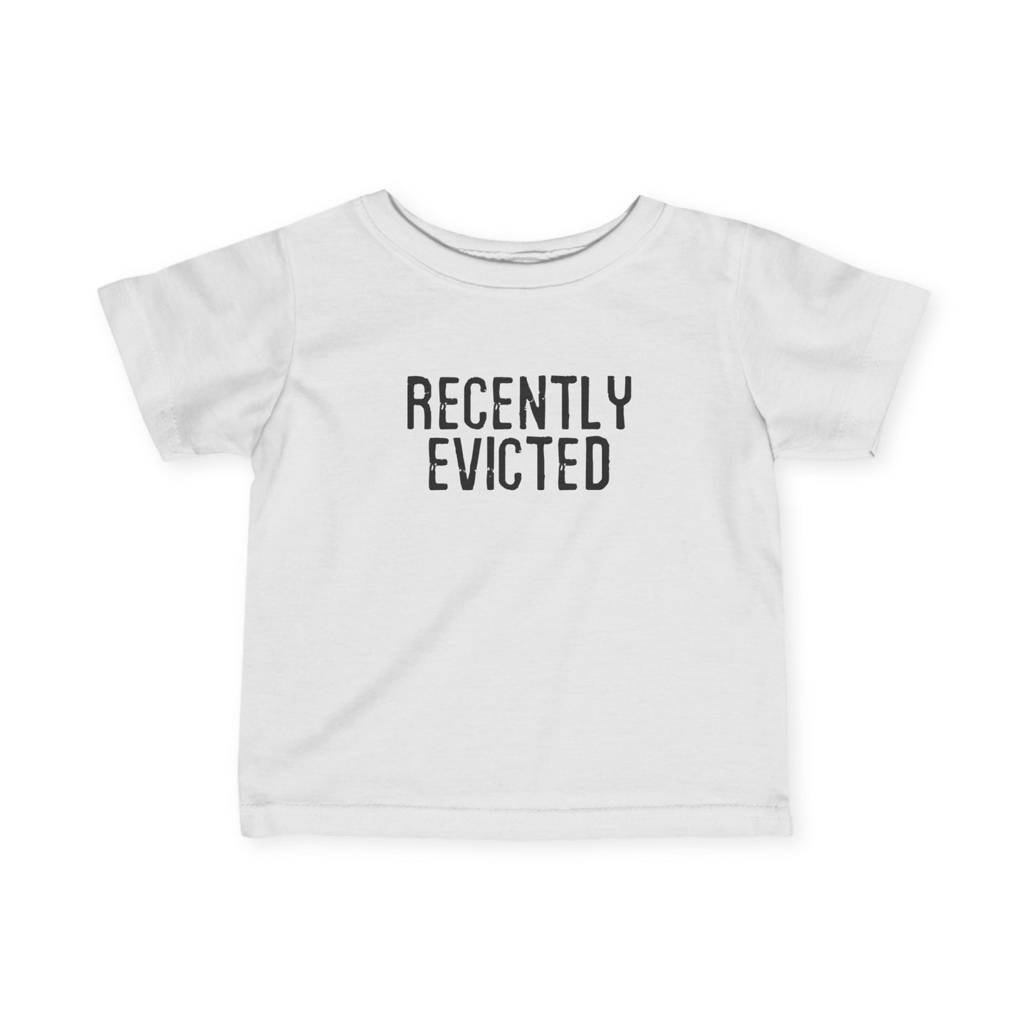 Recently Evicted - Baby T-Shirt