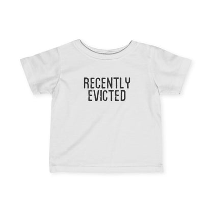 Recently Evicted - Baby T-Shirt