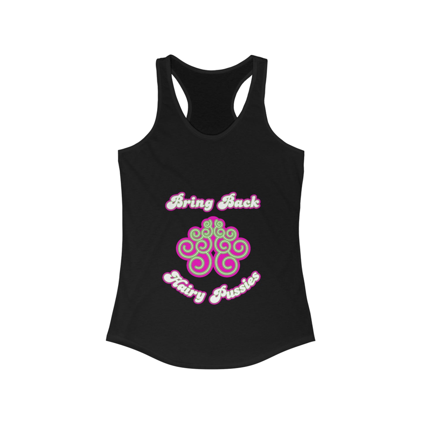 Bring Back Hairy Pussies - Women's Racerback Tank