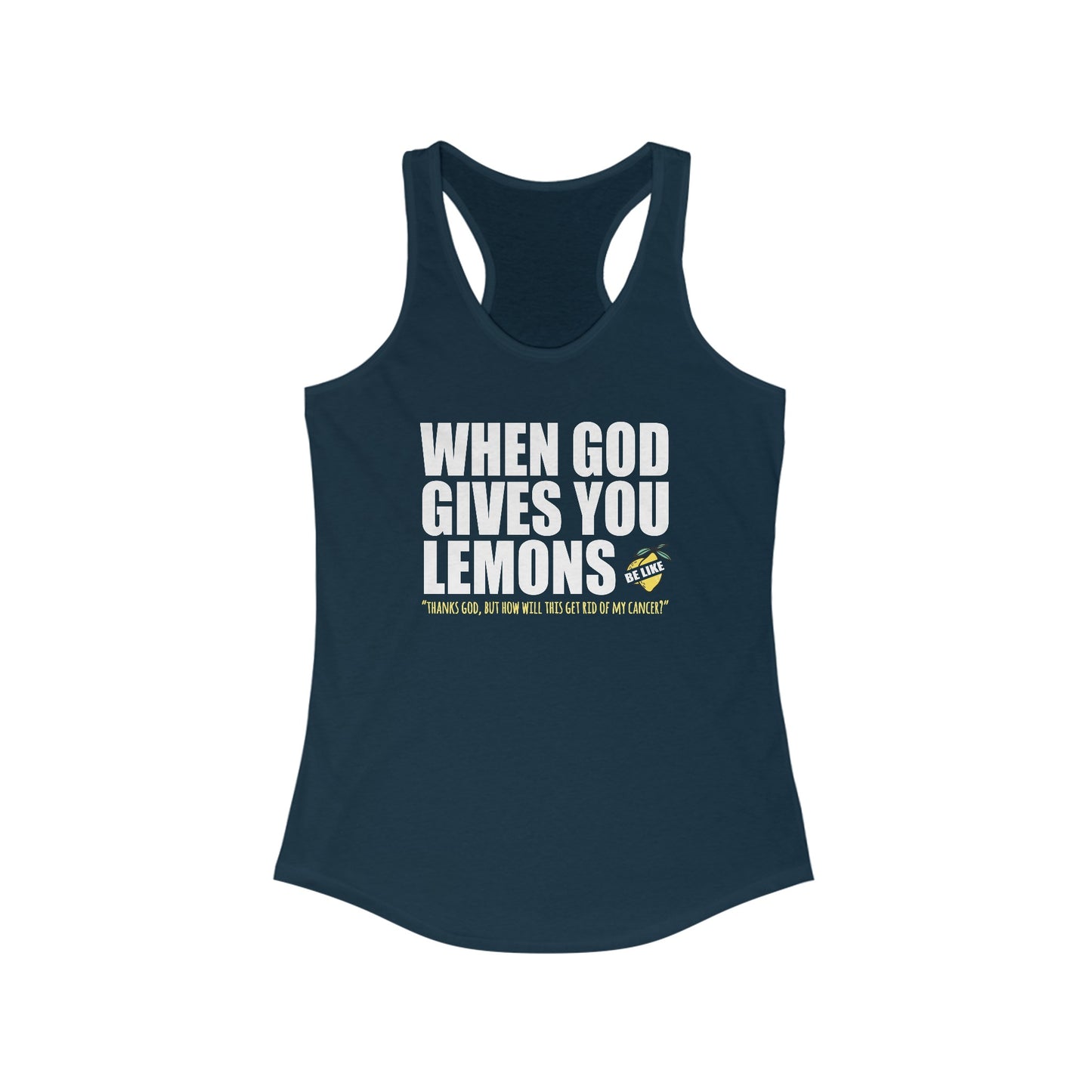 When God Gives You Lemons - Women’s Racerback Tank