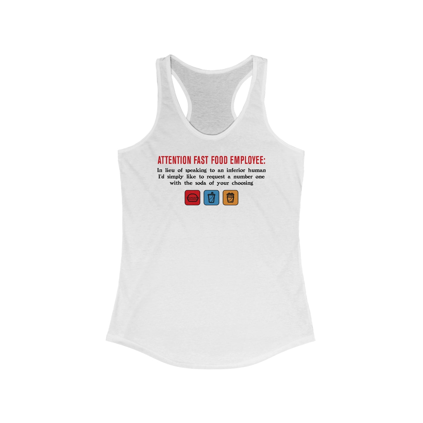 Attention Fast Food Employee - Women’s Racerback Tank