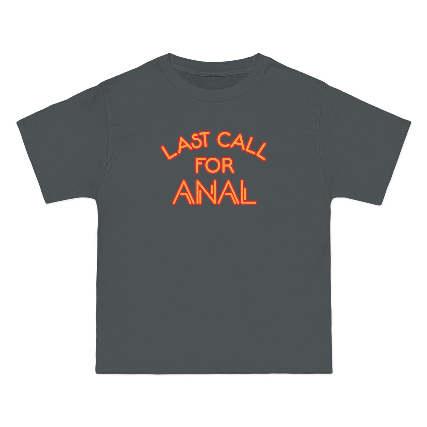 Last Call For Anal - Men's Heavyweight T-Shirt