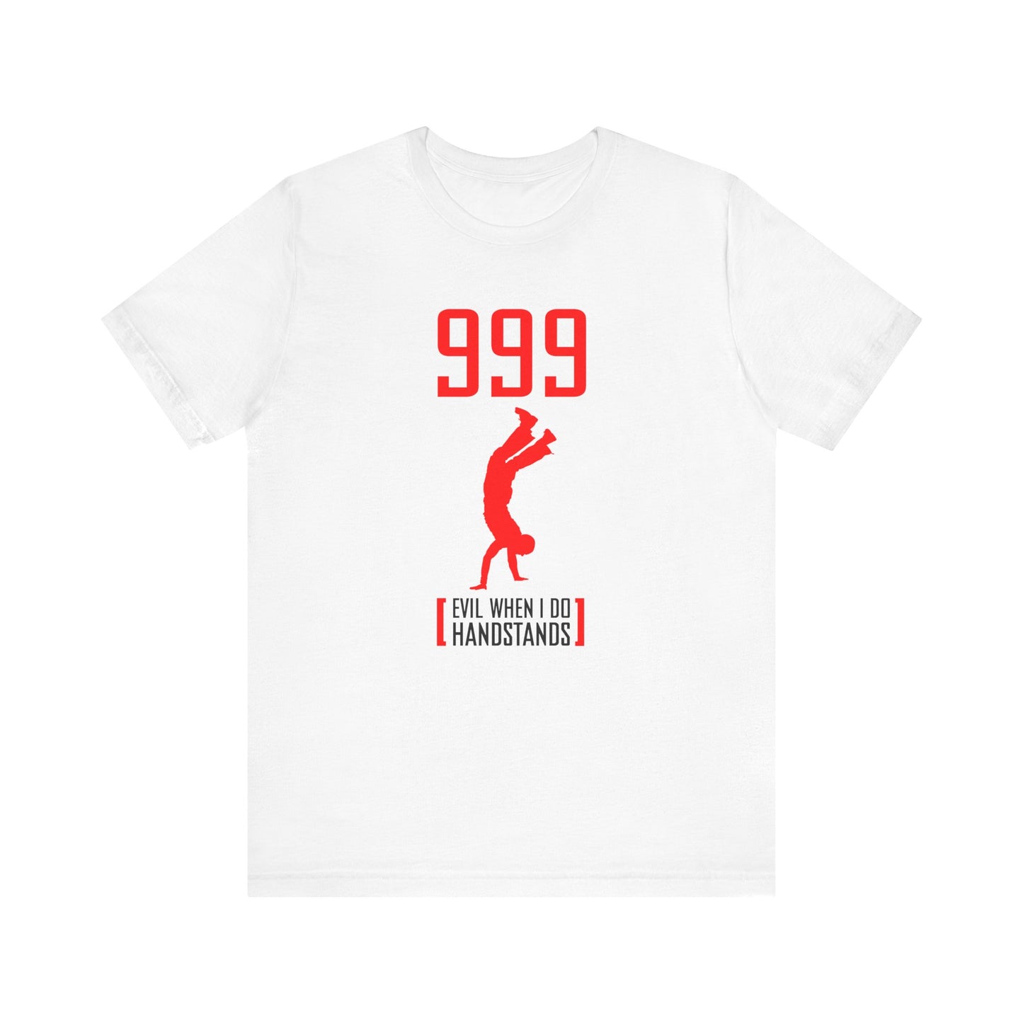 999 - Evil When I Do Handstands - Men's T-Shirt